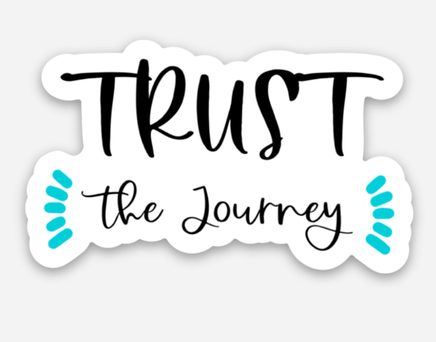 Trust the Journey