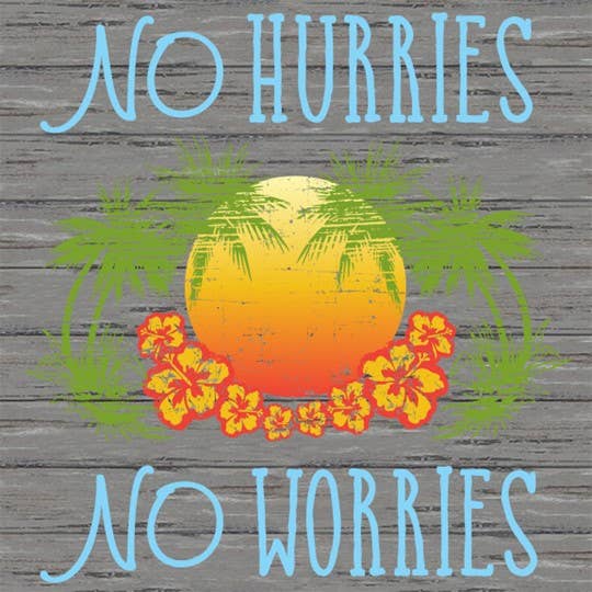 Sweet Bird & Co - No Hurries No Worries Recycled Polystyrene Outdoor Wall Art