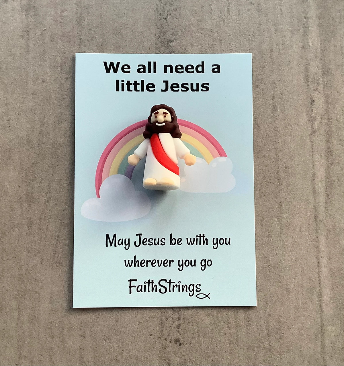 We All Need A Little Jesus - Rainbow