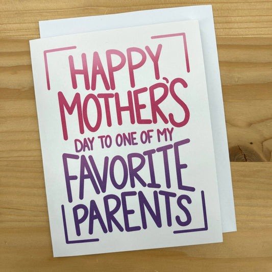 Mother's Day Favorite Parent Card