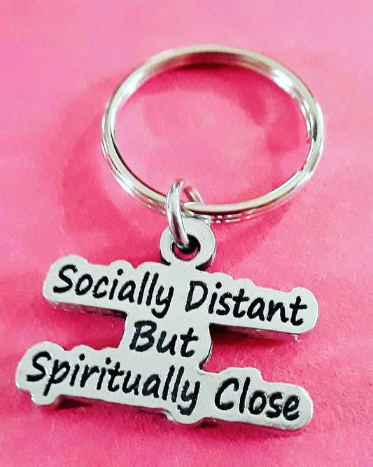 Socially Distant but Spiritually Close Key Chain