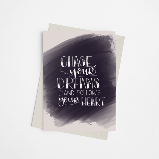 Chase Your Dreams & Follow Your Heart - Greeting Card - hiraethcynefin