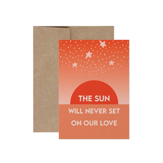 Sun Will Never Set Love Card