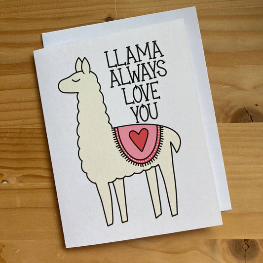 Llama Always Love You Card